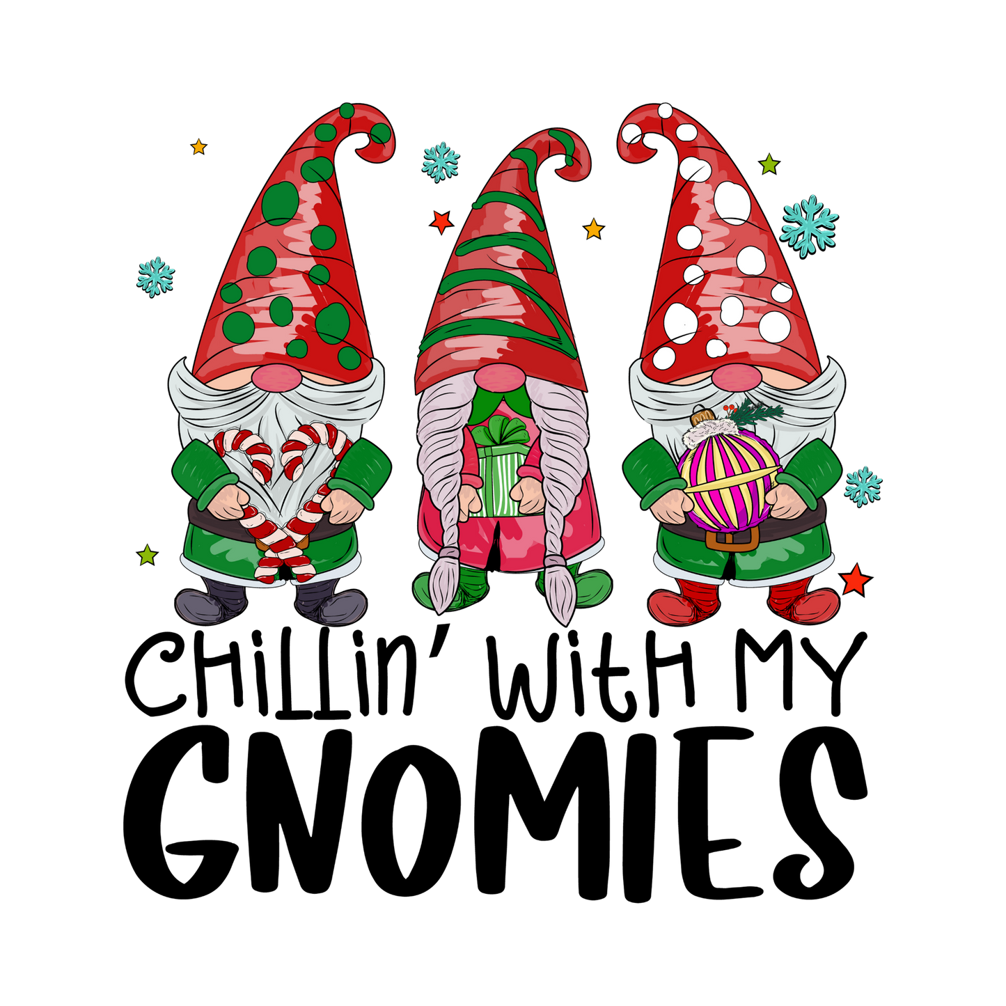 Funny Christmas Shirt: Chillin' With My Gnomies Stollen Moments